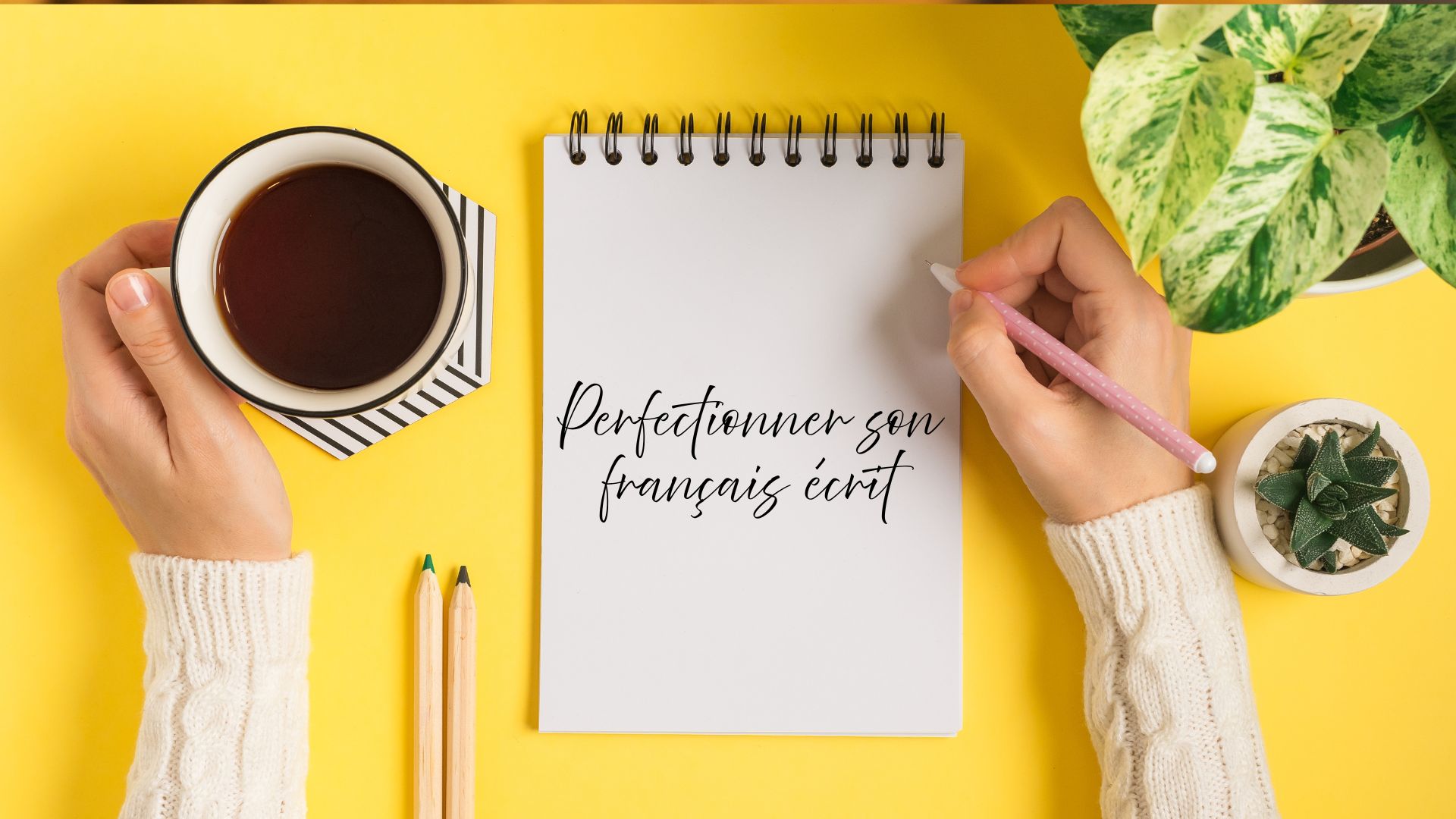 Perfectionner Son Françait écrit